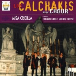 Calchakis -  Misa Criolla